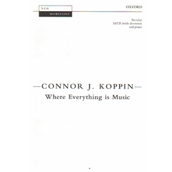 Where Everything is Music - SATB
