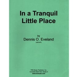 In a Tranquil Little Place - Concert Band