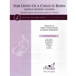For Unto Us a Child is Born -  Brass Quintet (and opt. Drumset)