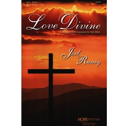 Love Divine: a Choral Worship Experience for Holy Week - SATB