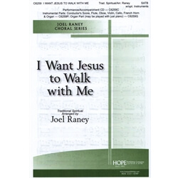 I Want Jesus to Walk with Me - SATB