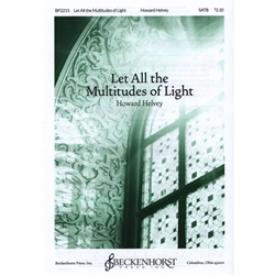 Let All the Multitudes of Light - SATB