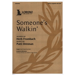 Someone's Walkin' - SATB