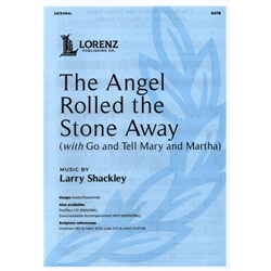 Angel Rolled the Stone Away, The - SATB