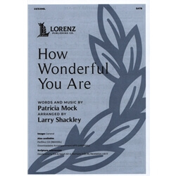 How Wonderful You Are - SATB