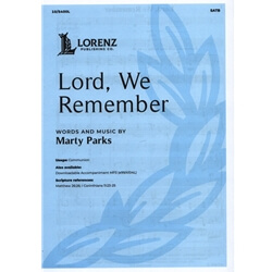 Lord, We Remember - SATB