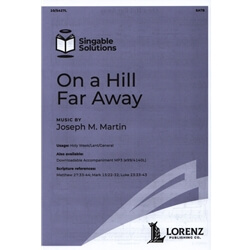 On a Hill Far Away - SATB