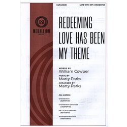 Redeeming Love Has Been My Theme - SATB
