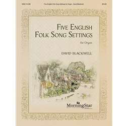 5 English Folk Song Settings for Organ