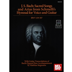 Sacred Songs and Arias from Schmelli's Hymnal for Voice and Guitar, BWV 439-507