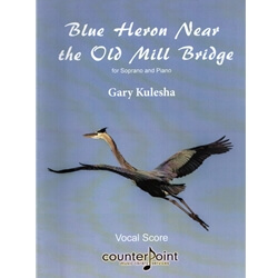 Blue Heron Near the Old Mill Bridge  - Soprano Voice and Piano