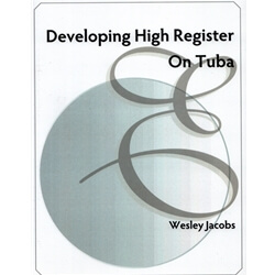 Developing High Register on Tuba, Vol. 1 and 2