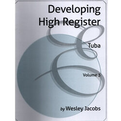 Developing High Register on Tuba, Vol. 3