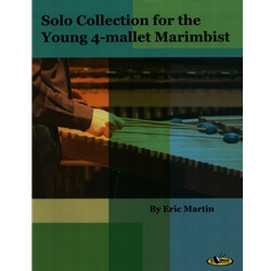 Solo Collection for the Young 4-Mallet Marimbist