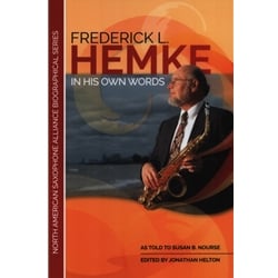 Frederick L. Hemke: In His Own Words - Text