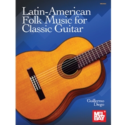 Latin-American Folk Music for Classic Guitar