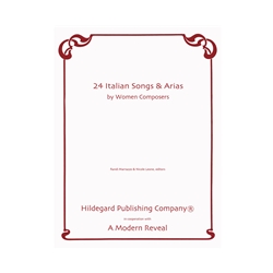 24 Italian Songs and Arias by Women Composers - Vocal Anthology