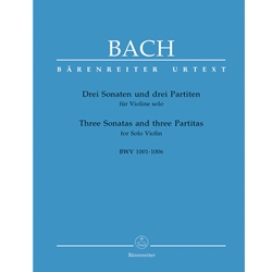 3 Sonatas and 3 Partitas, BWV 1001-1006 (Revised) - Violin Unaccompanied
