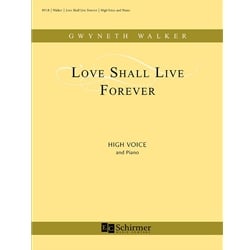 Love Shall Live Forever - High Voice and Piano