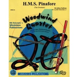 H.M.S. Pinafore - Woodwind Quartet