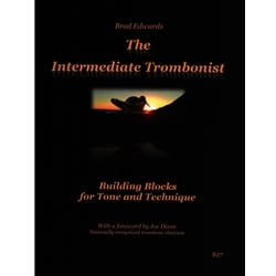 Intermediate Trombonist, The - Trombone Method