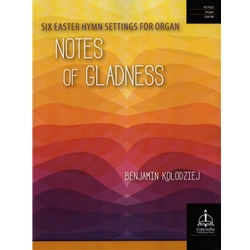 Notes of Gladness (Six Easter Hymn Settings) - Organ