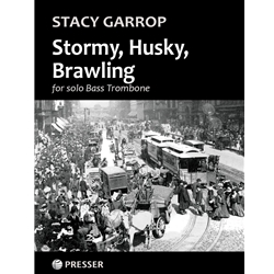 Stormy, Husky, Brawling - Bass Trombone Unaccompanied