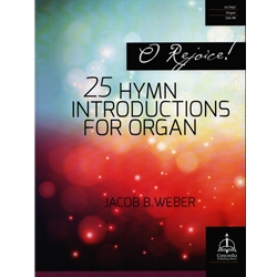 O Rejoice! 25 Hymn Introductions for Organ
