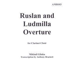 Ruslan and Ludmilla Overture - Clarinet Choir