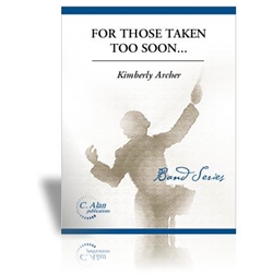 For Those Taken Too Soon... (Symphony No. 1) - Concert Band