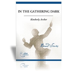 In the Gathering Dark - Concert Band