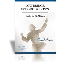 Low Bridge, Everybody Down - Concert Band