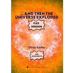 ...Universe Exploded, And then the - Flex Band
