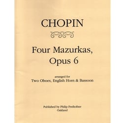 Four Mazurkas, Op. 6 - Two Oboes, English Horn, Bassoon