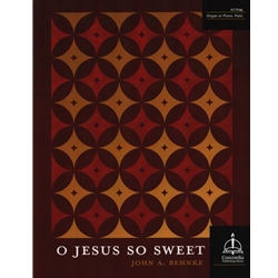 O Jesus So Sweet - Flute and Organ (or Piano)