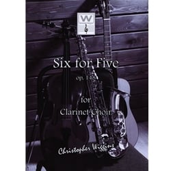 6 for Five, Op. 148 - Clarinet Choir
