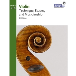 Royal Conservatory Violin Technique, Etudes, and Musicianship (2021) - Levels 5-8