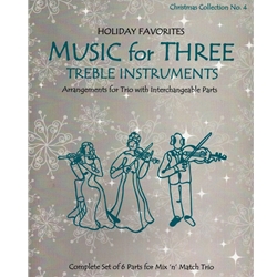 Music for Three Treble Instruments, Christmas Collection No. 4: Holiday Favorites