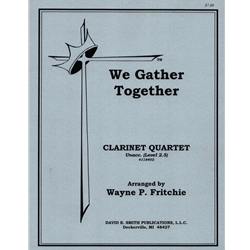 We Gather Together - Clarinet Quartet