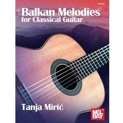 Balkan Melodies for Classical Guitar