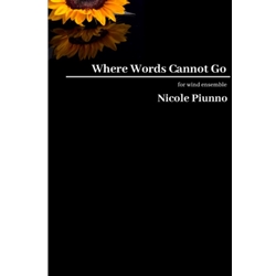 Where Words Cannot Go - Concert Band