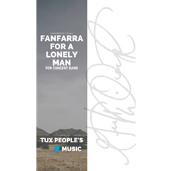 Fanfarra for a Lonely Man - Concert Band