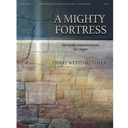 Mighty Fortress: 6 Hymn Improvisations for Organ