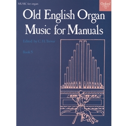 Old English Organ Music for Manuals, Book 5