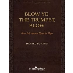Blow Ye the Trumpet, Blow: 7 Early American Hymns - Organ