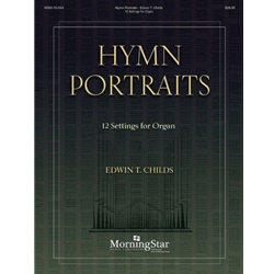 Hymn Portraits: 12 Settings - Organ