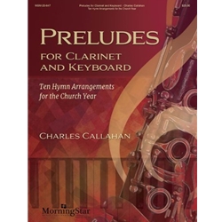 Preludes: 10 Hymn Arrangements - Clarinet and Keyboard