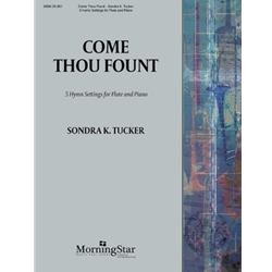 Come Thou Fount: 5 Hymn Settings - Flute and Piano