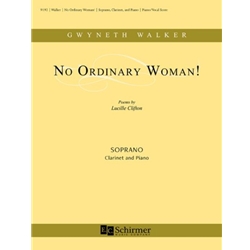 No Ordinary Woman! - Soprano Voice, Clarinet, and Piano (Piano/Vocal Score Only)