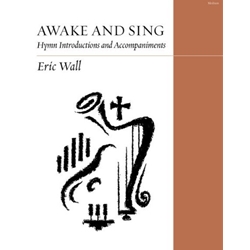 Awake and Sing: Hymn Introductions and Accompaniments - Organ